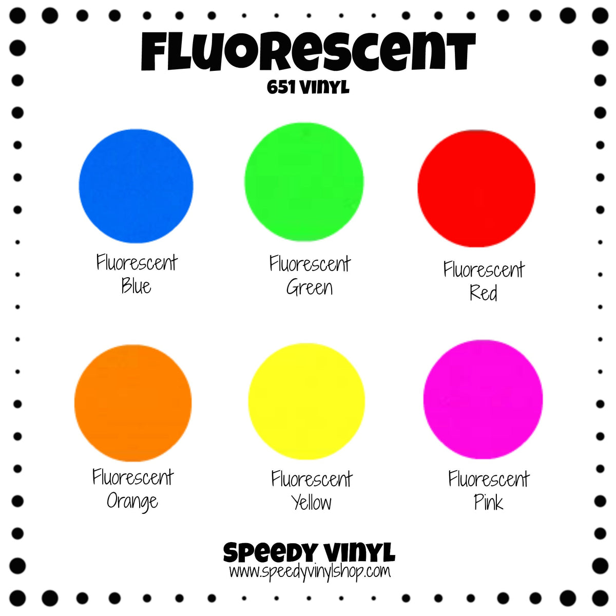 Fluorescent Vinyl (651 Equivalent) – Speedy Vinyl